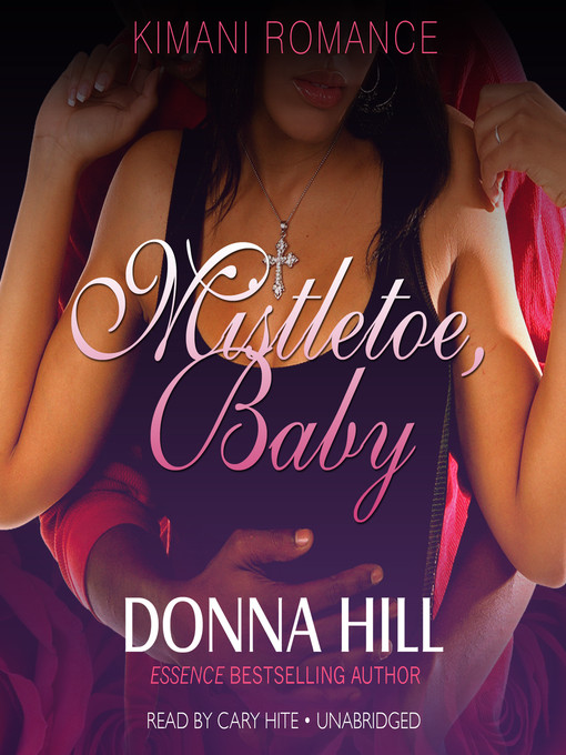 Title details for Mistletoe, Baby by Donna Hill - Available